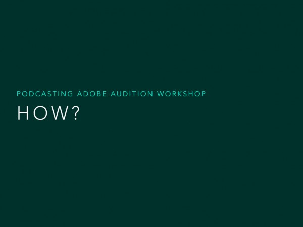Podcasting Adobe Audition Workshop.011